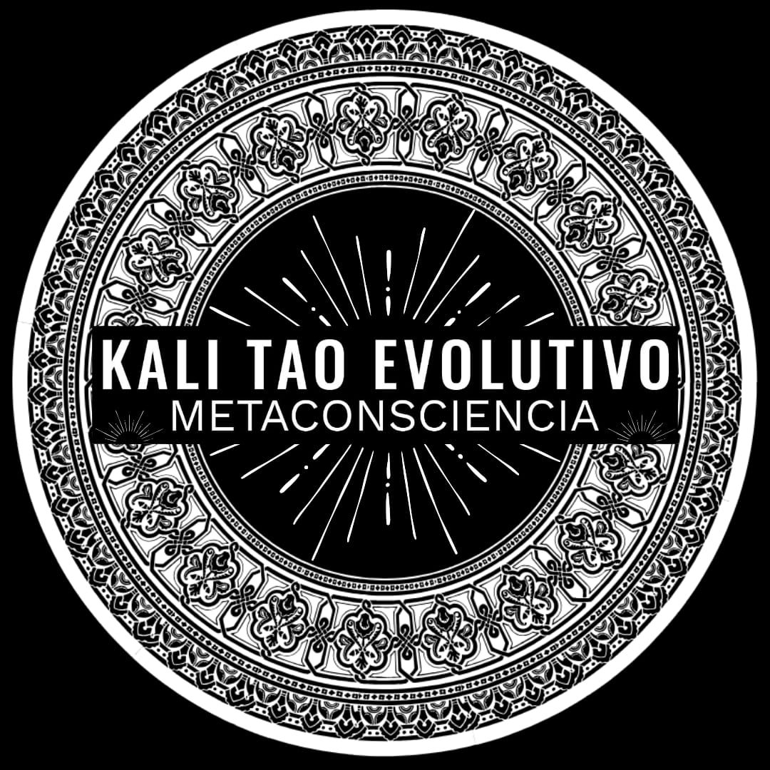 KALI TAO EVOLUTIVO METACONSCIENCIA